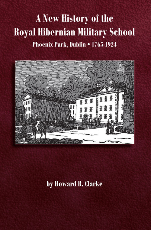 A New History of the Royal Hibernian Military School